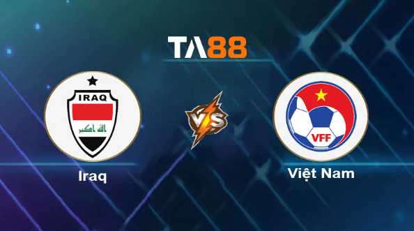 TA88 Soi kèo nhận định Iraq vs Việt Nam, 18h30 ngày 24/01/2024